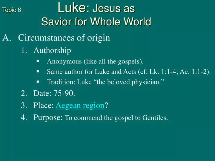 topic 6 luke jesus as savior for whole world