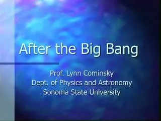 After the Big Bang