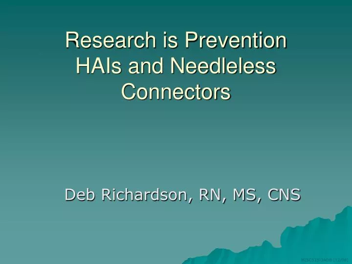 research is prevention hais and needleless connectors