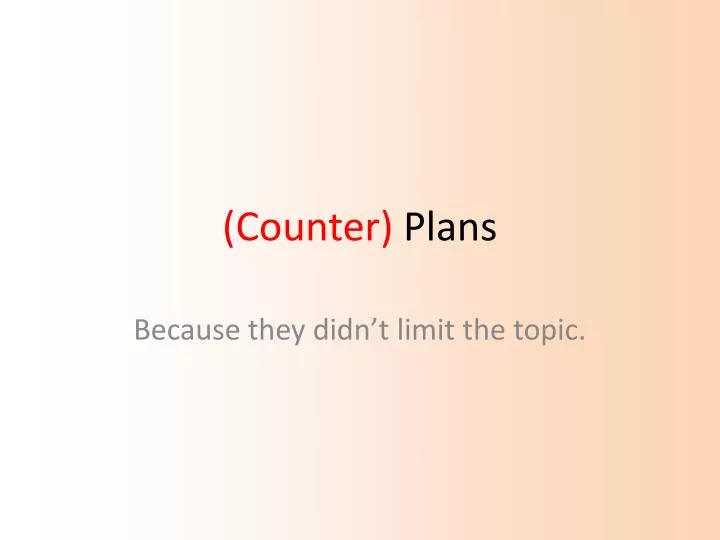 counter plans