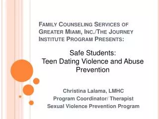 Family Counseling Services of Greater Miami, Inc./The Journey Institute Program Presents: