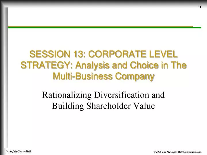 session 13 corporate level strategy analysis and choice in the multi business company