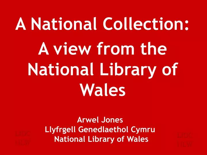 arwel jones llyfrgell genedlaethol cymru national library of wales