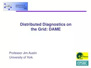 Distributed Diagnostics on the Grid: DAME