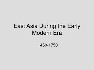 East Asia During the Early Modern Era