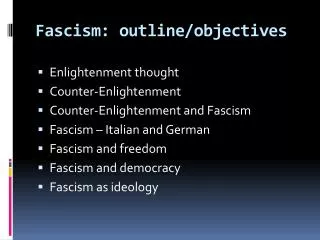 Fascism: outline/objectives