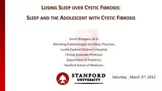 Losing Sleep over Cystic Fibrosis: Sleep and the Adolescent with Cystic Fibrosis