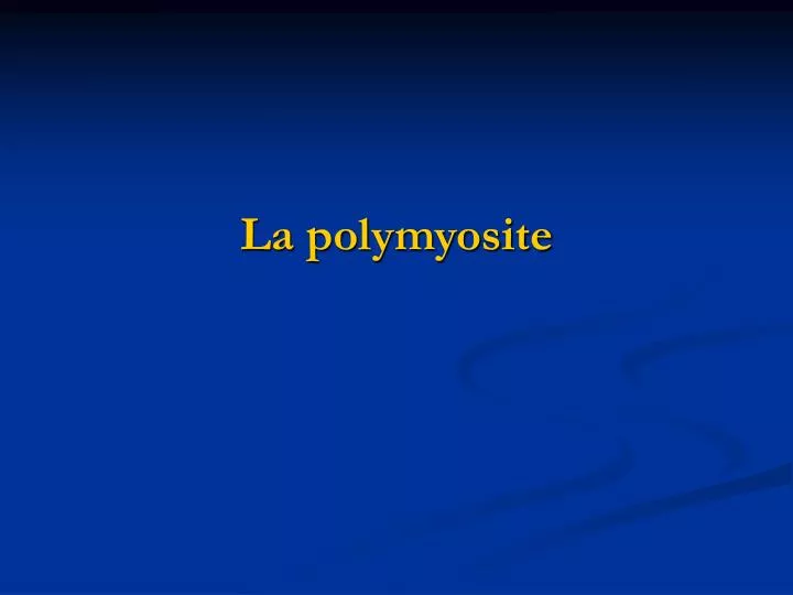 la polymyosite