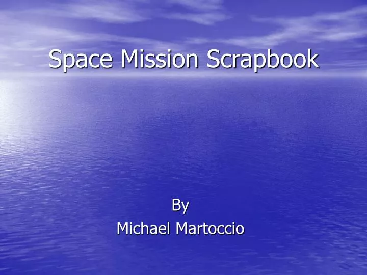 space mission scrapbook