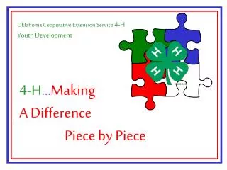4-H … Making A Difference 		Piece by Piece