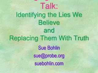 Changing Our Self-Talk: Identifying the Lies We Believe and Replacing Them With Truth