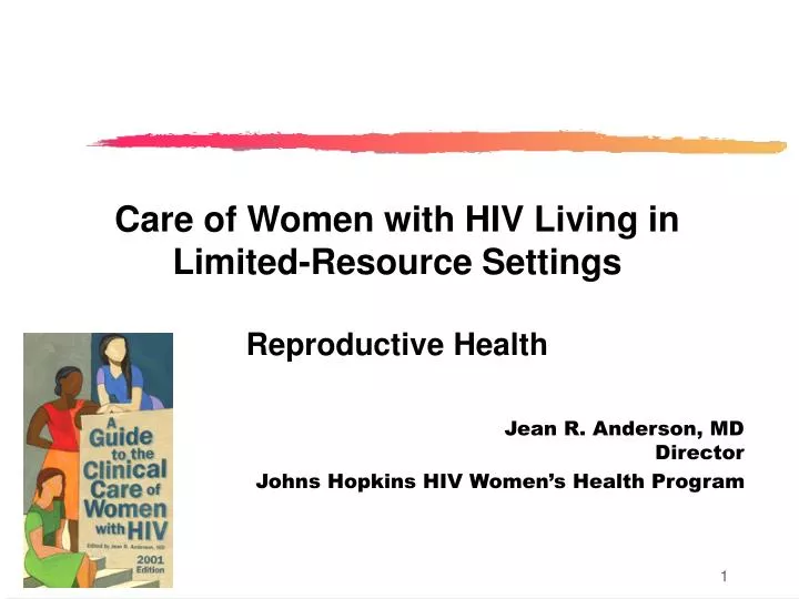 care of women with hiv living in limited resource settings reproductive health