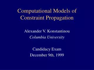 Computational Models of Constraint Propagation