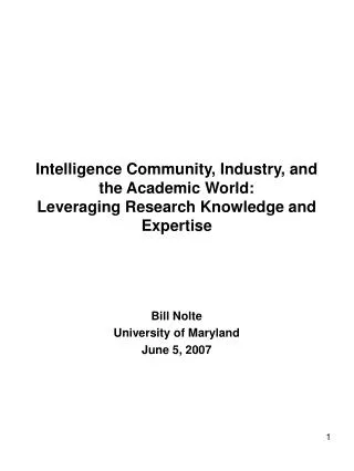 Intelligence Community, Industry, and the Academic World: Leveraging Research Knowledge and Expertise