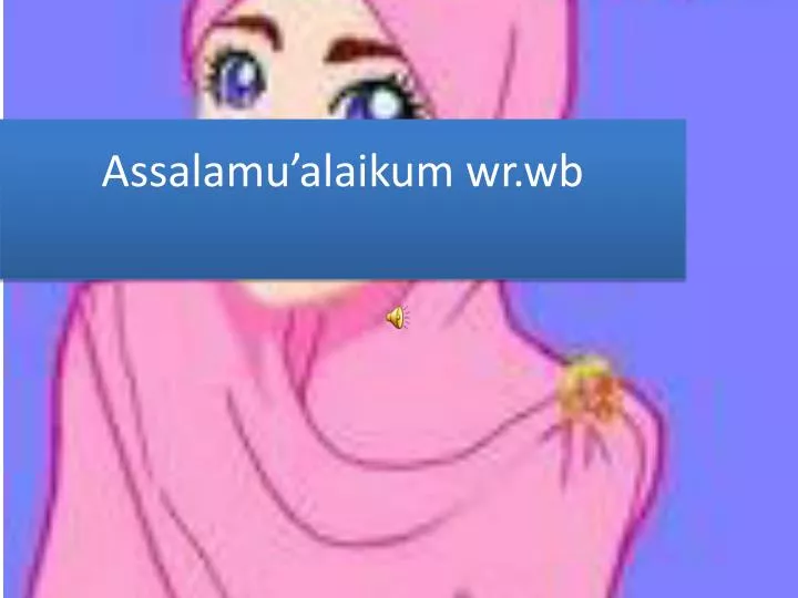 assalamu alaikum wr wb