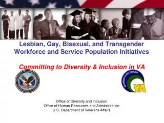 Lesbian, Gay, Bisexual, and Transgender Workforce and Service Population Initiatives Committing to Diversity &amp; Inclu
