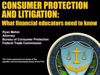 CONSUMER PROTECTION AND LITIGATION: