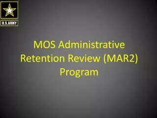 MOS Administrative Retention Review (MAR2) Program