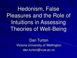 Hedonism, False Pleasures and the Role of Intuitions in Assessing Theories of Well-Being