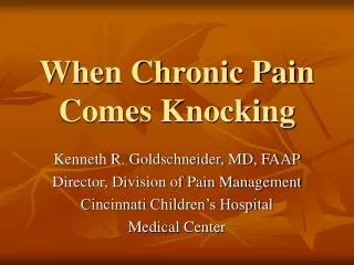 When Chronic Pain Comes Knocking