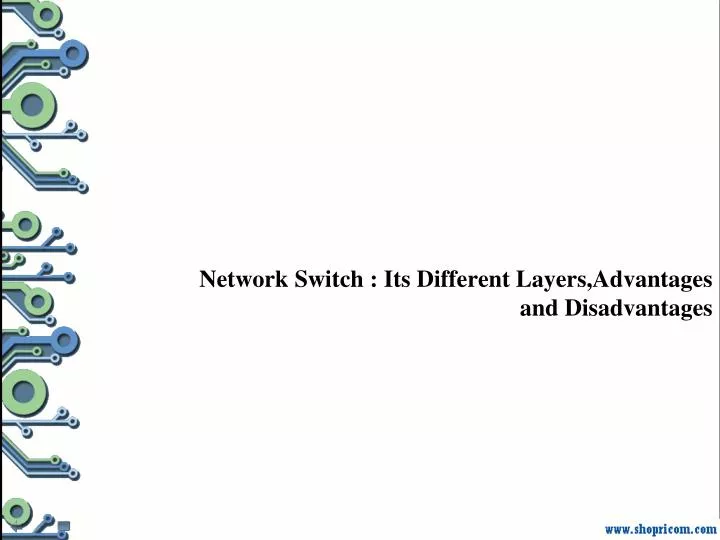 network switch its different layers advantages and disadvantages