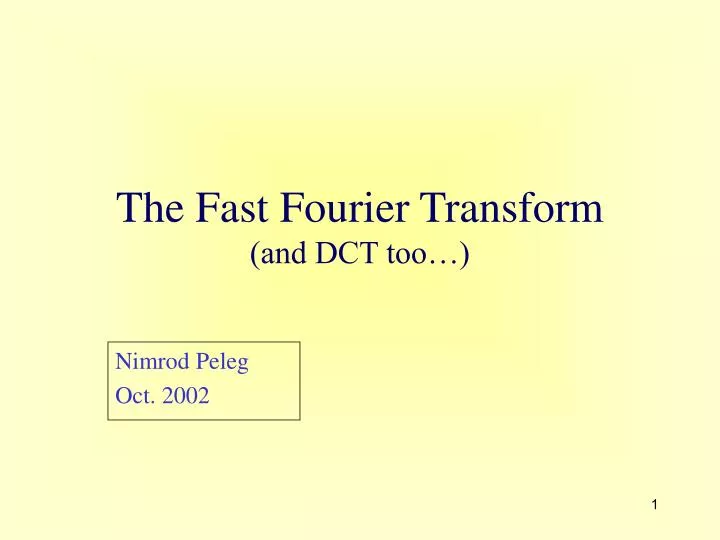 the fast fourier transform and dct too