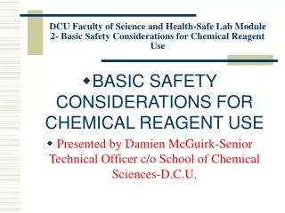 DCU Faculty of Science and Health-Safe Lab Module 2- Basic Safety Considerations for Chemical Reagent Use