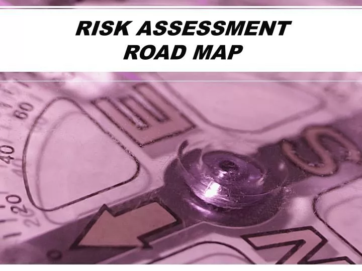 risk assessment road map