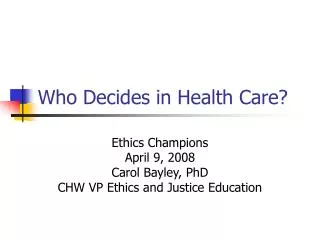 Who Decides in Health Care?