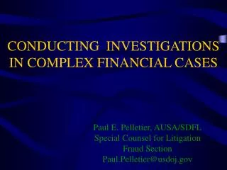 CONDUCTING INVESTIGATIONS IN COMPLEX FINANCIAL CASES