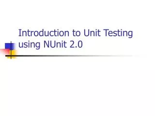 Introduction to Unit Testing using NUnit 2.0