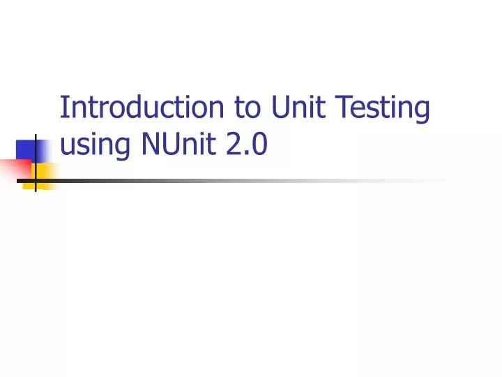 introduction to unit testing using nunit 2 0