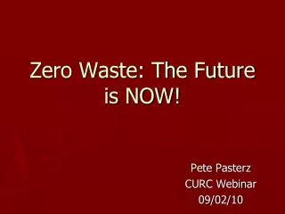Zero Waste: The Future is NOW!