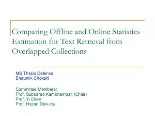 Comparing Offline and Online Statistics Estimation for Text Retrieval from Overlapped Collections