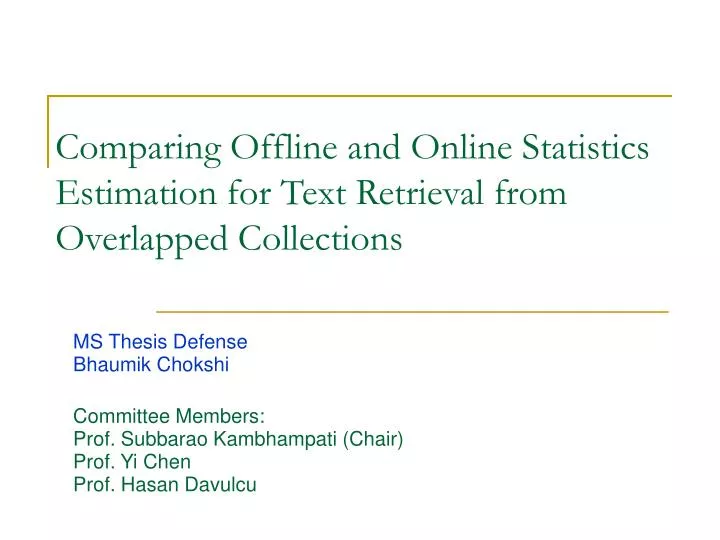 comparing offline and online statistics estimation for text retrieval from overlapped collections
