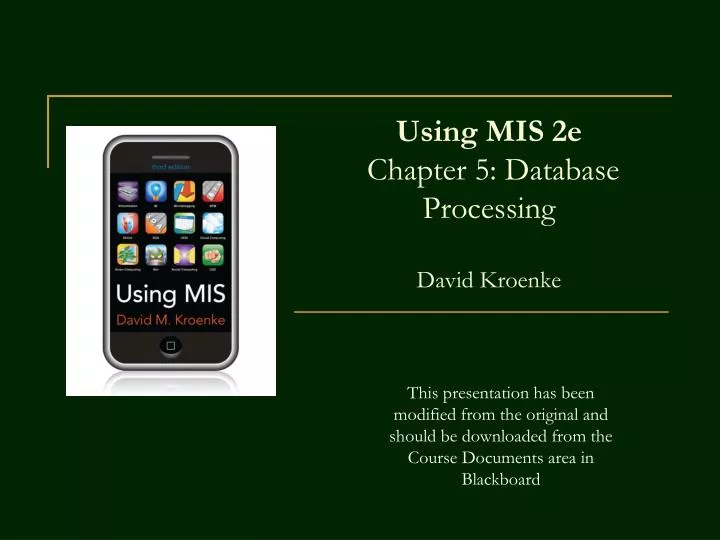 using mis 2e chapter 5 database processing david kroenke