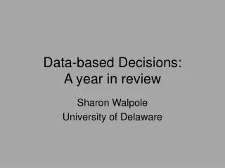Data-based Decisions: A year in review