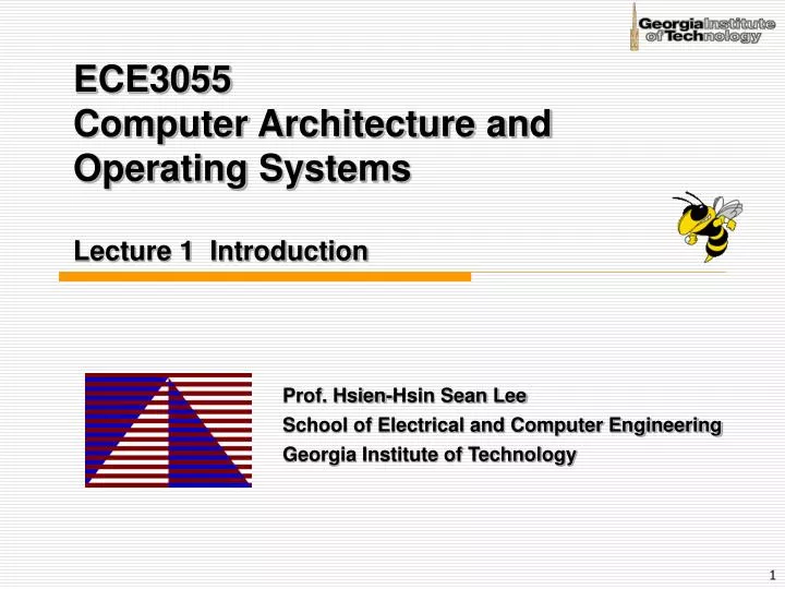 ece3055 computer architecture and operating systems lecture 1 introduction