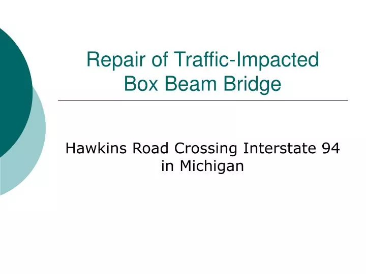 repair of traffic impacted box beam bridge