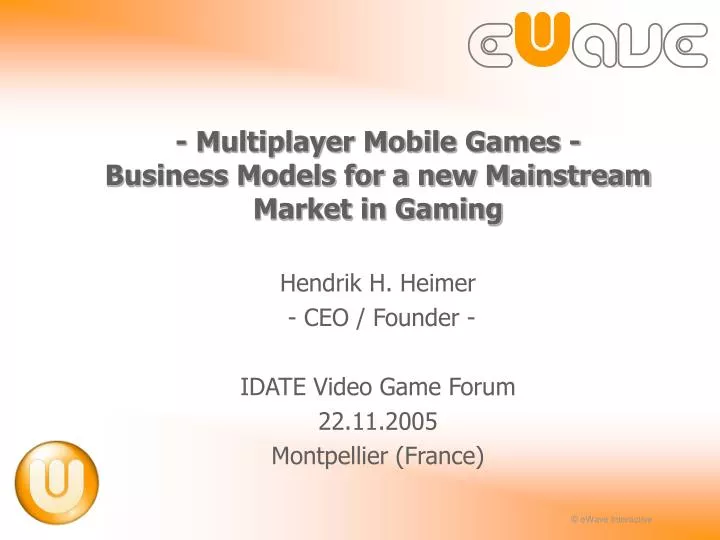 multiplayer mobile games business models for a new mainstream market in gaming