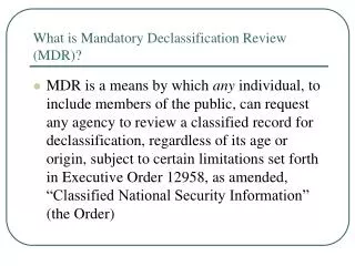 What is Mandatory Declassification Review (MDR)?