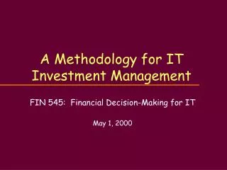 A Methodology for IT Investment Management