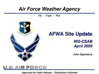 AFWA Site Update WG-CSAB April 2009 John Zapotocny