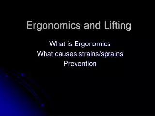 Ergonomics and Lifting