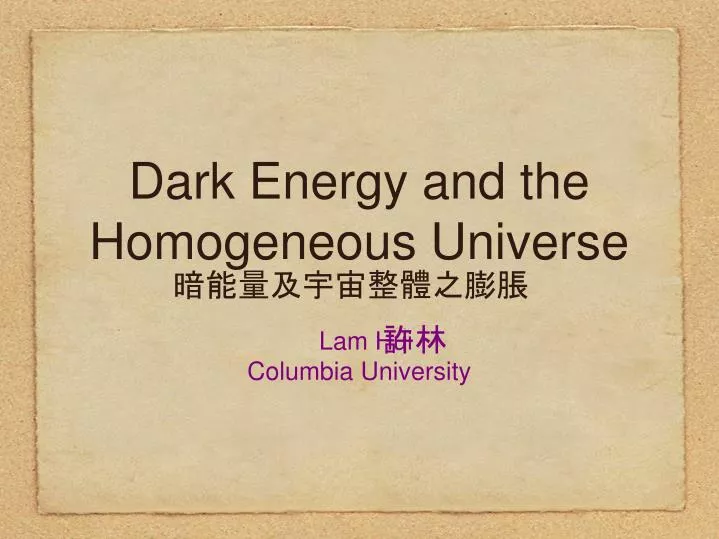 dark energy and the homogeneous universe