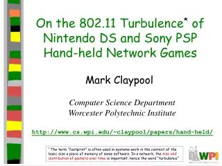 On the 802.11 Turbulence * of Nintendo DS and Sony PSP Hand-held Network Games