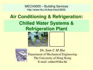 MECH3005 – Building Services http://www.hku.hk/bse/mech3005/