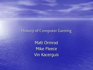 History of Computer Gaming