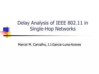 Delay Analysis of IEEE 802.11 in Single-Hop Networks
