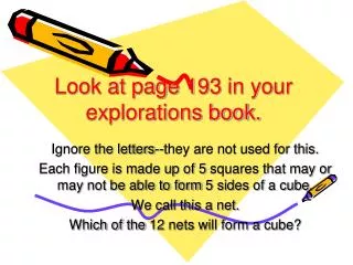 Look at page 193 in your explorations book.